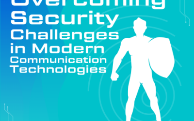 Overcoming Security Challenges in Modern Communication Technologies