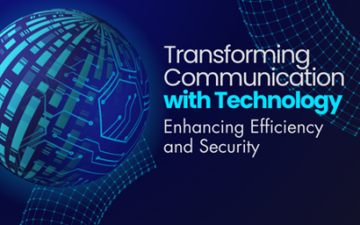 Transforming Communication with Technology: Enhancing Efficiency and Security