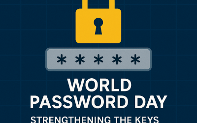 World Password Day: Strengthening the Keys to Your Digital Kingdom
